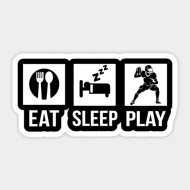 Eat Sleep Play American Football Sticker by ThyShirtProject - Affiliate